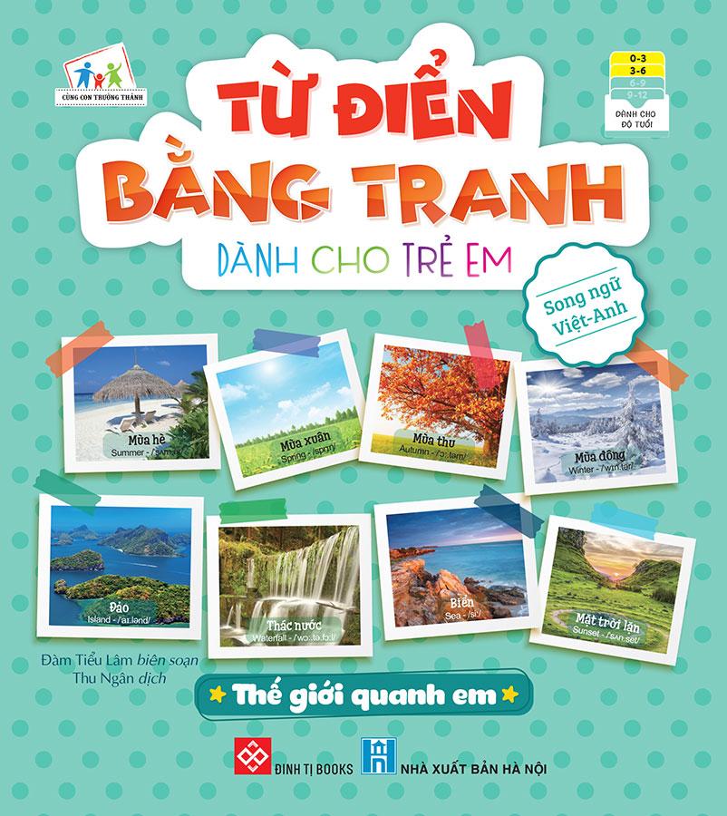 Từ Điển Bằng Tranh Dành Cho Trẻ Em - Thế Giới Quanh Em