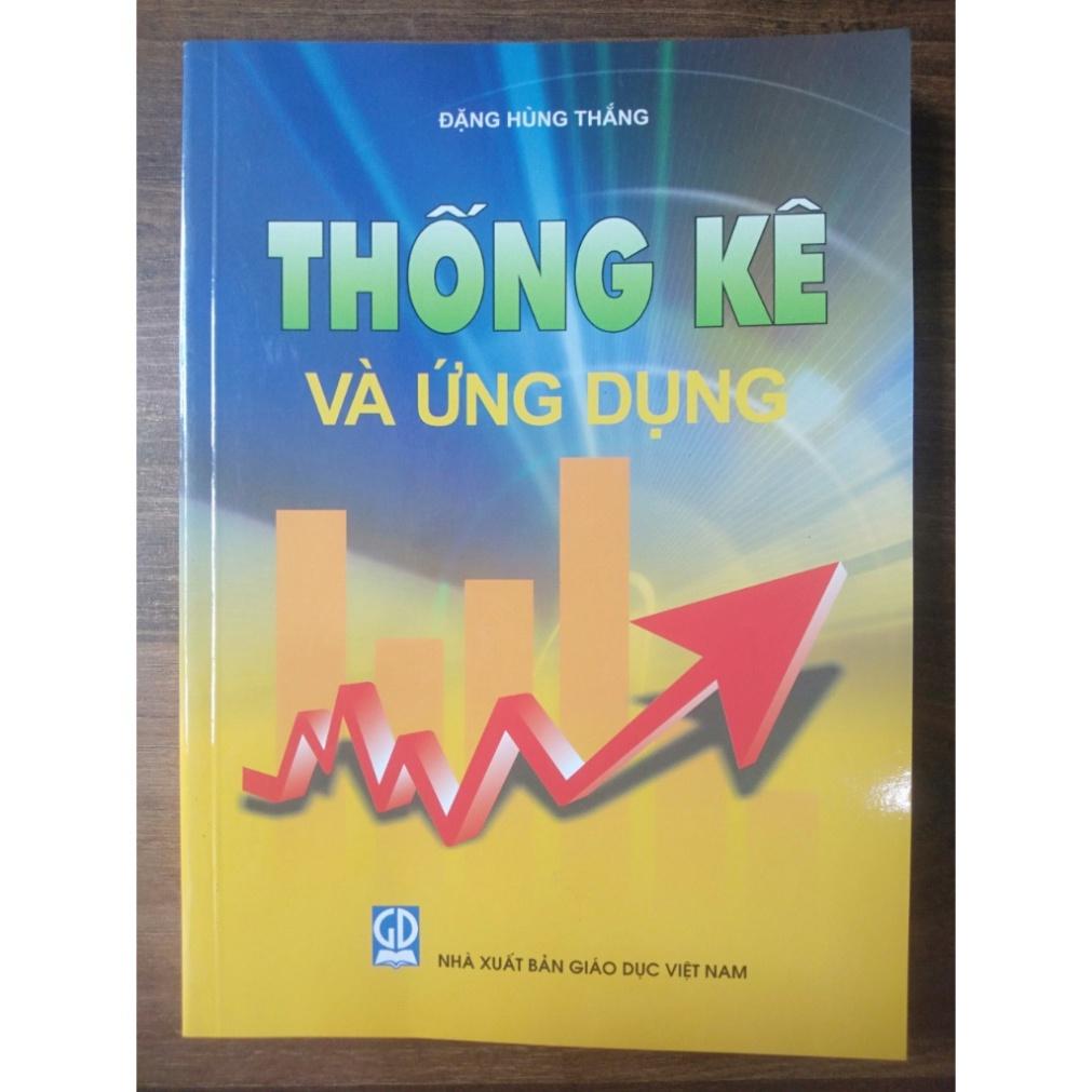 Sách - Thống Kê Và Ứng Dụng Giáo trình dùng cho các trường Đại học và Cao đẳng (DN)