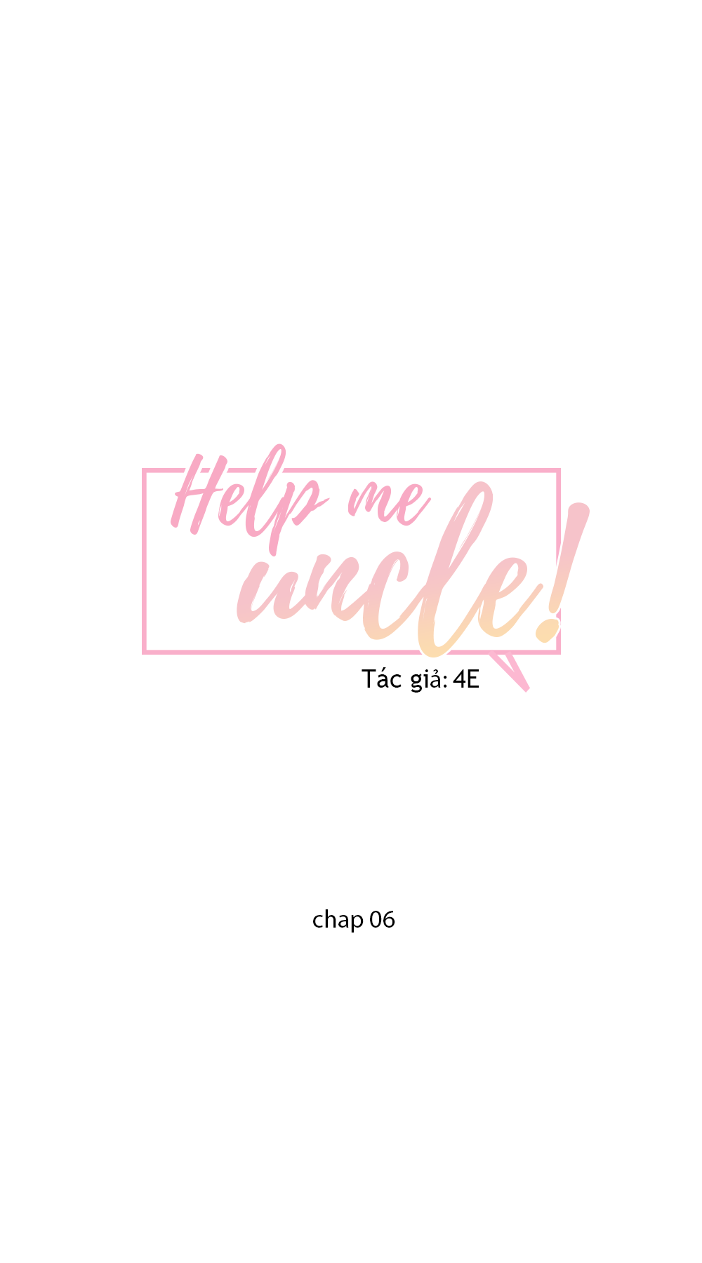 giúp em với, chú ơi! chapter 6 9