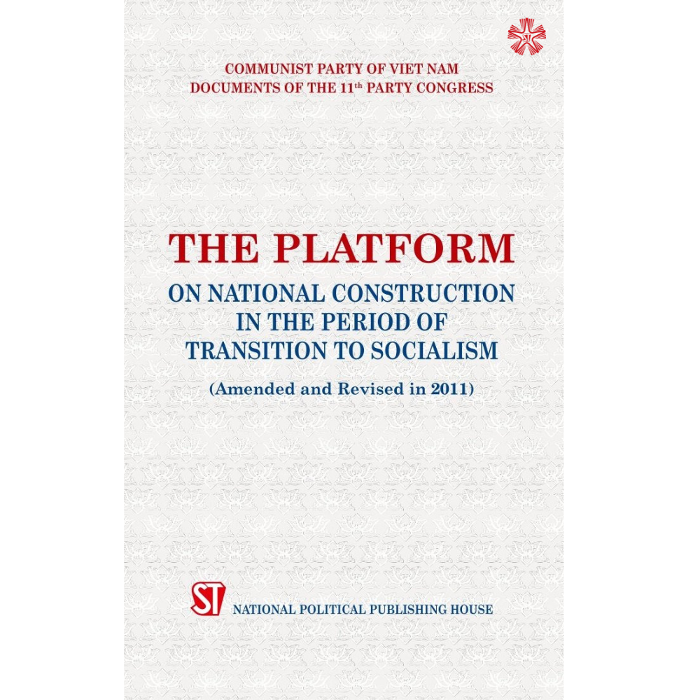 The platform on national construction in the period on transition to socialism (Amended and revised in 2011)