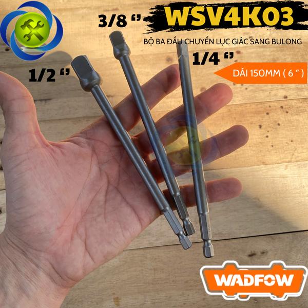 BỘ 3 ĐẦU CHUYỂN ĐỔI ĐẦU TUÝP ĐUÔI LỤC GIÁC WSV4K03 WADFOW - HÀNG CHÍNH HÃNG