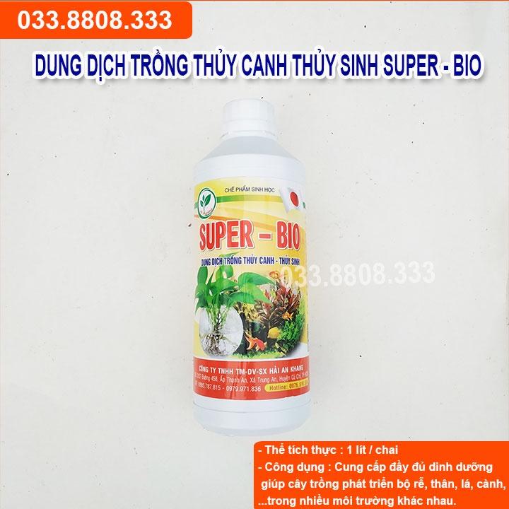 Dung Dịch Thủy Canh Thủy Sinh Trồng Rau SUPER BIO 1 LIT