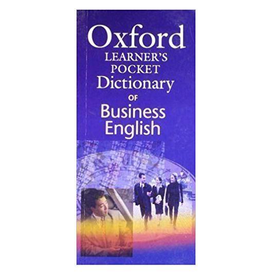 Oxford Learners Pocket Dictionary of Business English Essential Business Vocabulary In Your Pocket