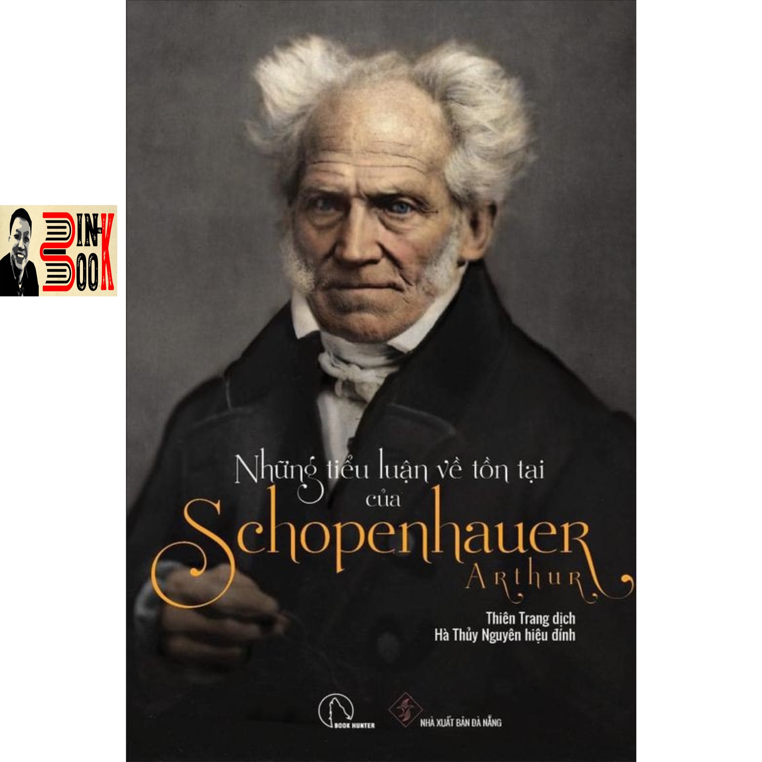 [Tủ sách Siêu Hình] NHỮNG TIỂU LUẬN VỀ TỒN TẠI của SCHOPENHAUER – NXB Đà Nẵng (sách mới 2022)