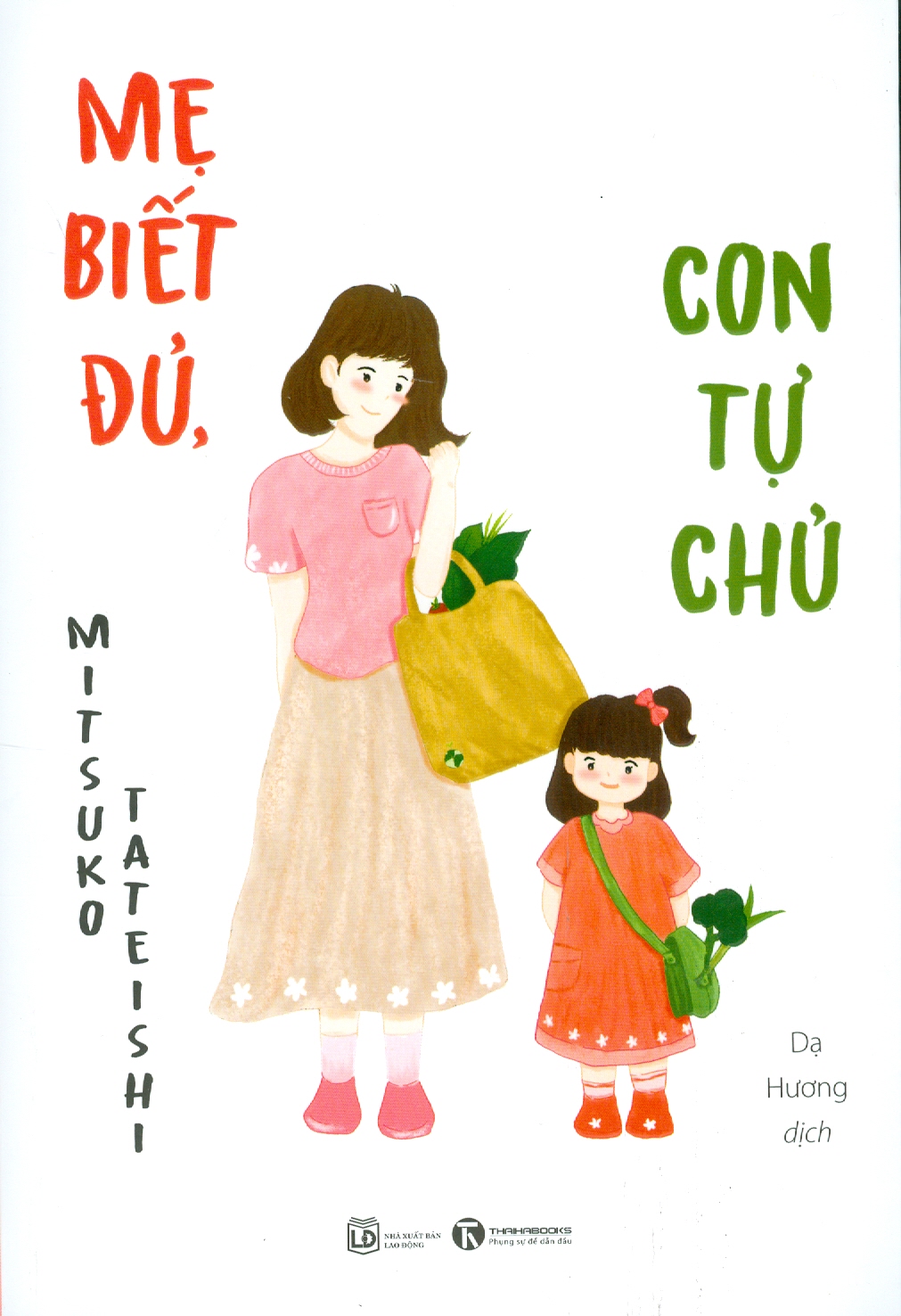 MẸ BIẾT ĐỦ, CON TỰ CHỦ