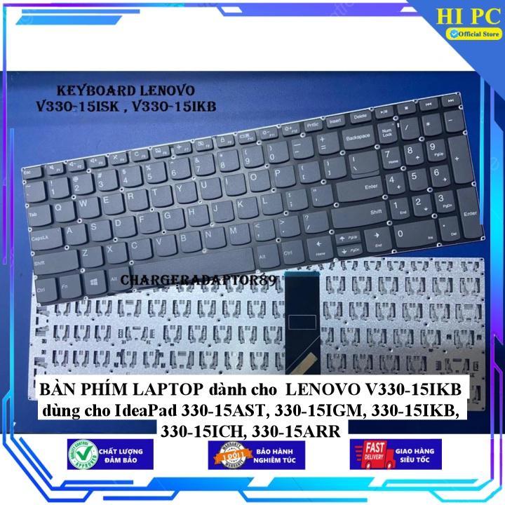 BÀN PHÍM LAPTOP dành cho LENOVO V330-15IKB dùng cho IdeaPad 330-15AST 330-15IGM 330-15IKB 330-15ICH 330-15ARR - Hàng Nhập Khẩu