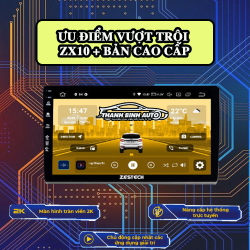 Màn hình Android Zestech ZX10+ Bản cao cấp