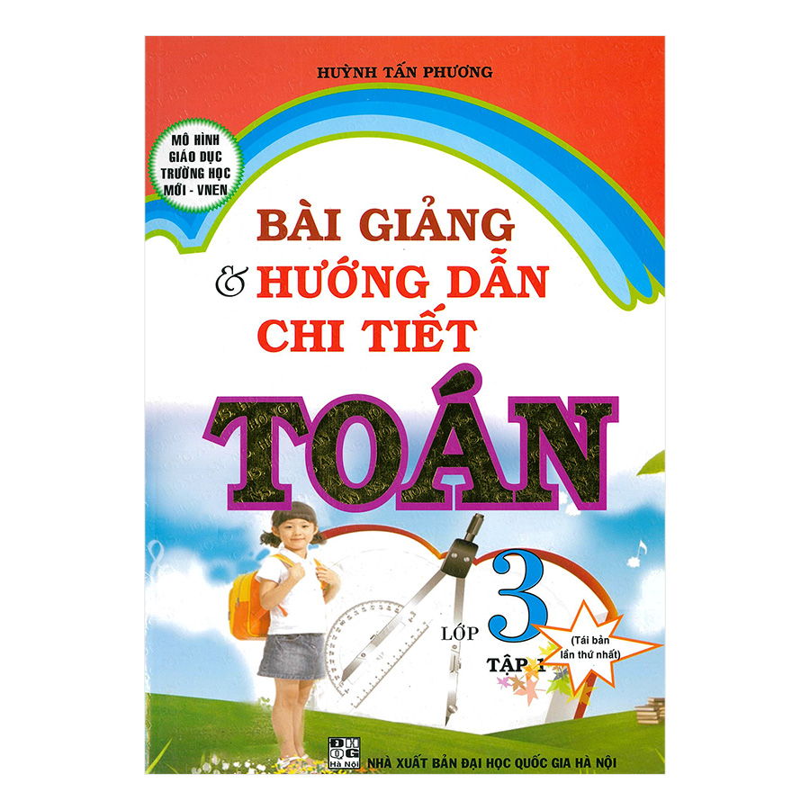 Bài Giảng &amp; Hướng Dẫn Chi Tiết Toán 3 Tập 1