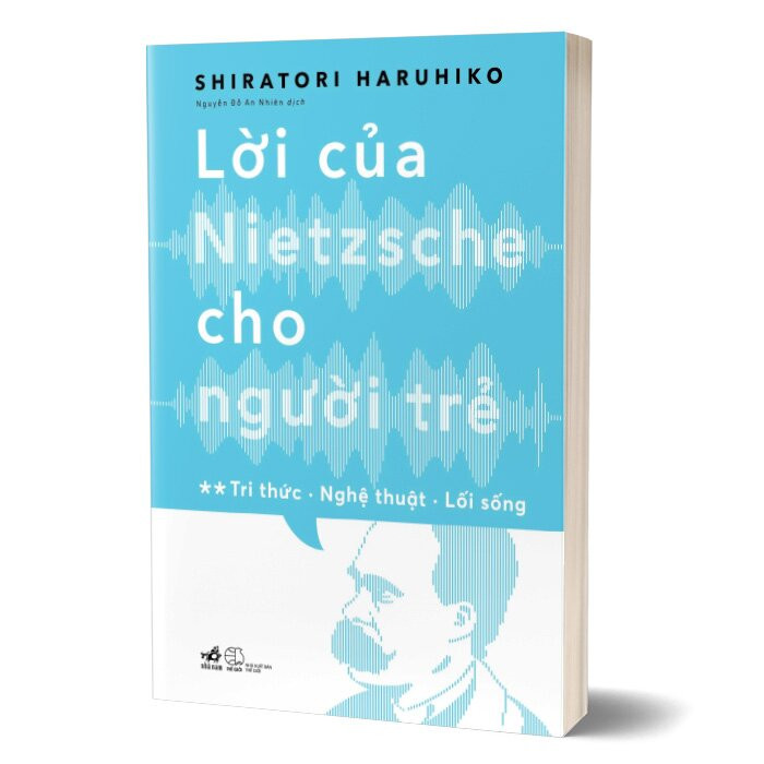 Lời Của Nietzsche Cho Người Trẻ - Tập 2 - Shiratori Haruhiko - Nguyễn Đỗ An Nhiên dịch - (bìa mềm)