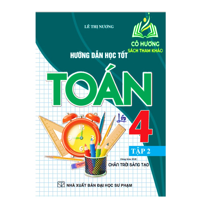 Sách - hướng dẫn học tốt toán lớp 4 tập 2 (bám sát sgk chân trợi sáng tạo) - HA