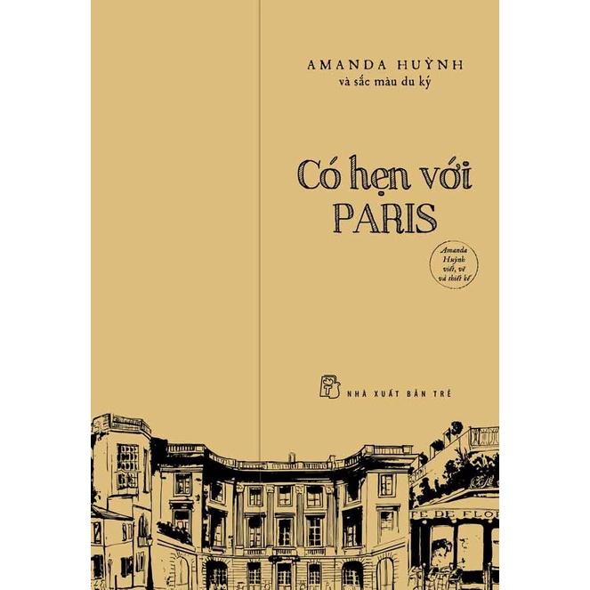 Sách - NXB Trẻ - Có hẹn với Paris (Amanda Huỳnh)