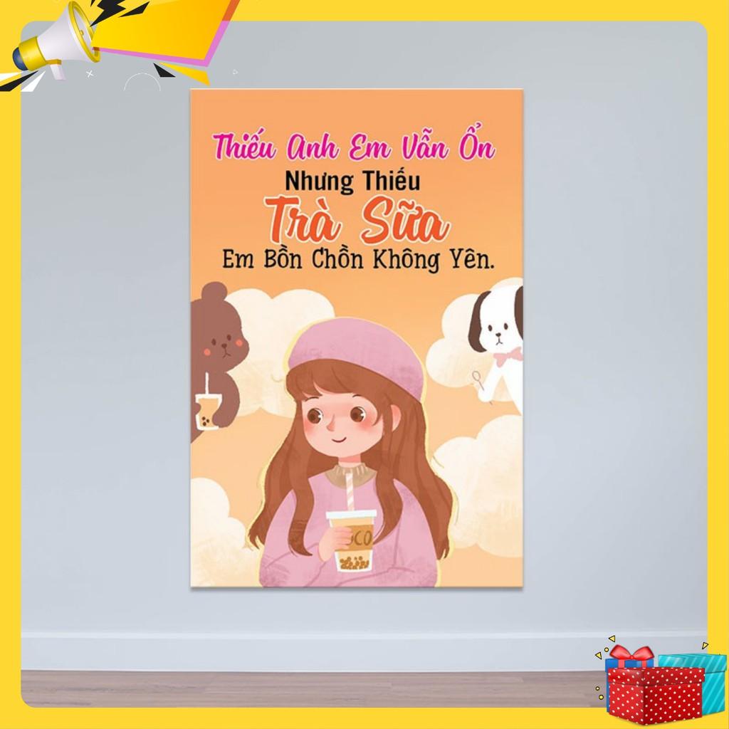 Tranh trang trí quán trà sữa “Thiếu anh em vẫn ổn…” W3917
