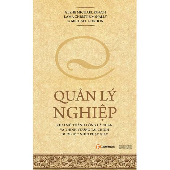 Sách - Quản Lý Nghiệp - Khai mở thành công cá nhân và thịnh vượng tài chính dưới góc nhìn phật giáo