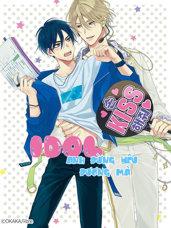 Idol, anh đừng yêu đương mà chapter 3