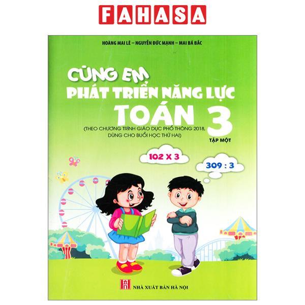 Cùng Em Phát Triển Năng Lực Toán 3 - Tập 1 (Theo Chương Trình Giáo Dục Phổ Thông 2018)
