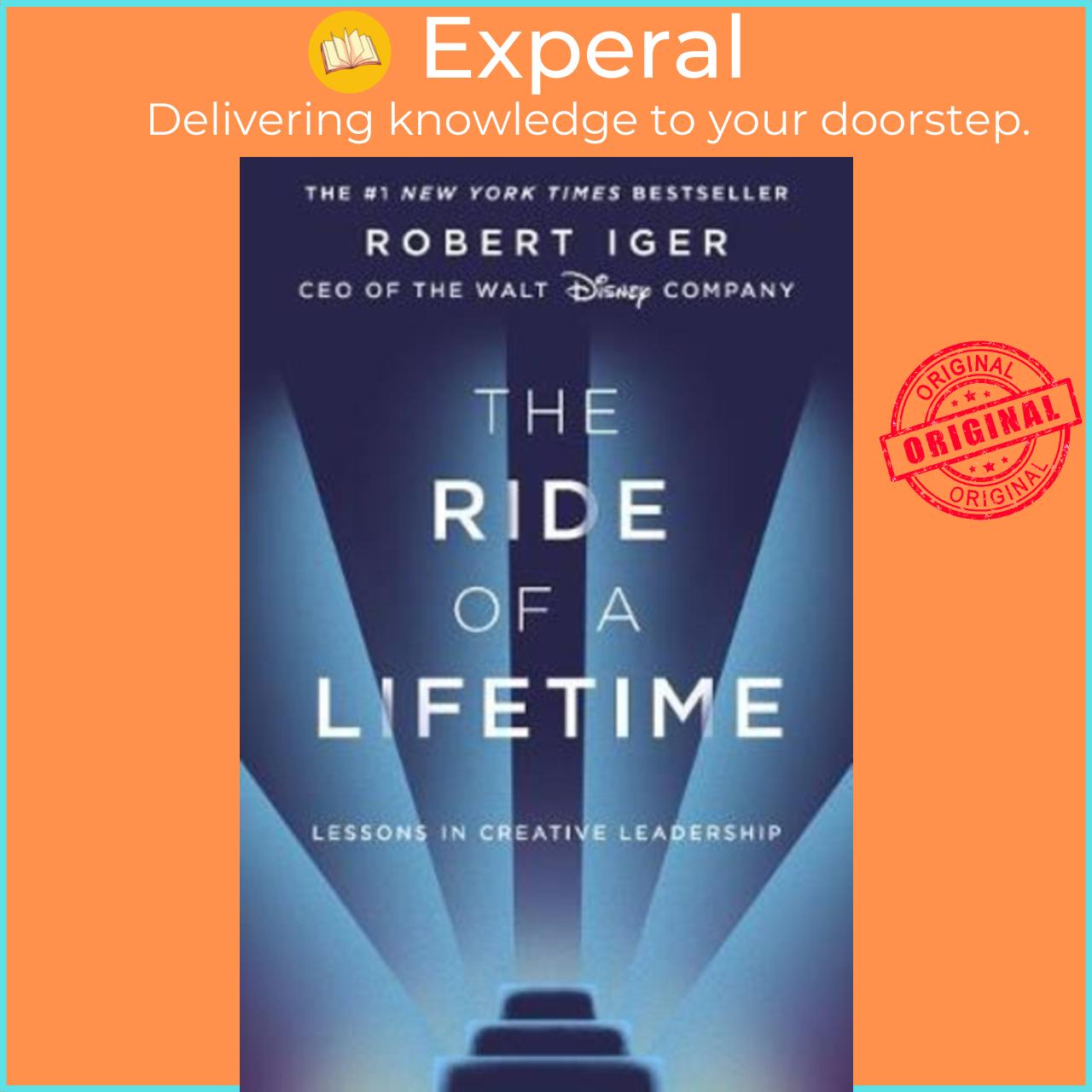 Sách - The Ride of a Lifetime : Lessons in Creative Leadership from the CEO of th by Robert Iger