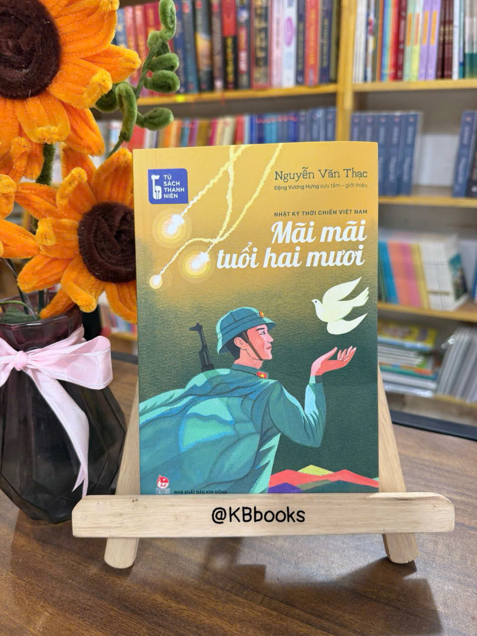 Mãi Mãi Tuổi Hai Mươi - Nhật ký Nguyễn Văn Thạc - Tủ sách Thanh niên - NXB Kim Đồng