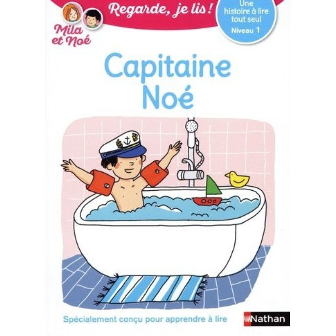 Sách luyện đọc theo trình độ tiếng Pháp: Regarde Je Lis ! Une Histoire A Lire Tout Seul - Capitaine Noe - Niveau 1