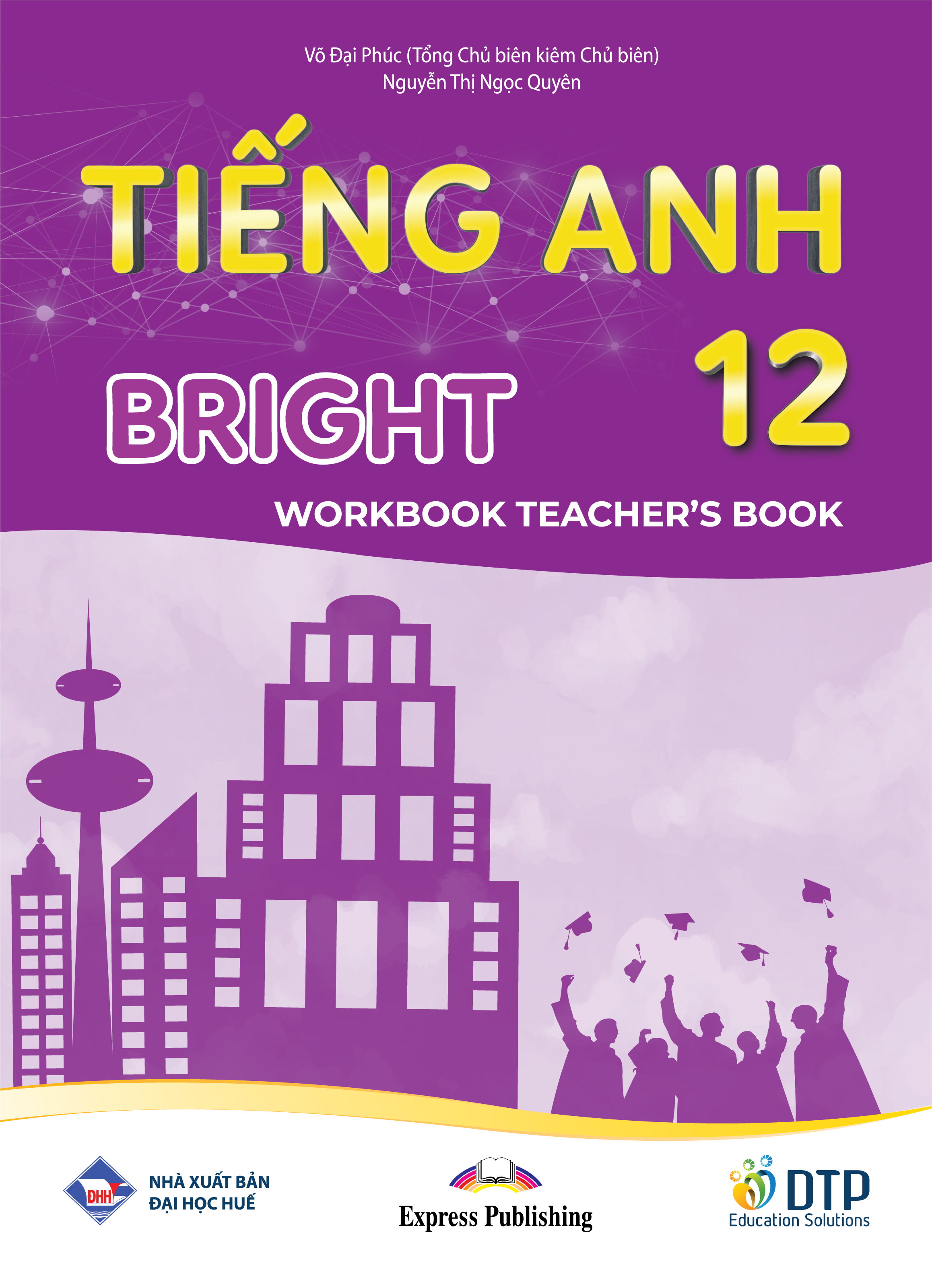 Tiếng Anh 12 Bright - Workook Teacher's Book (Sách giáo viên bài tập)