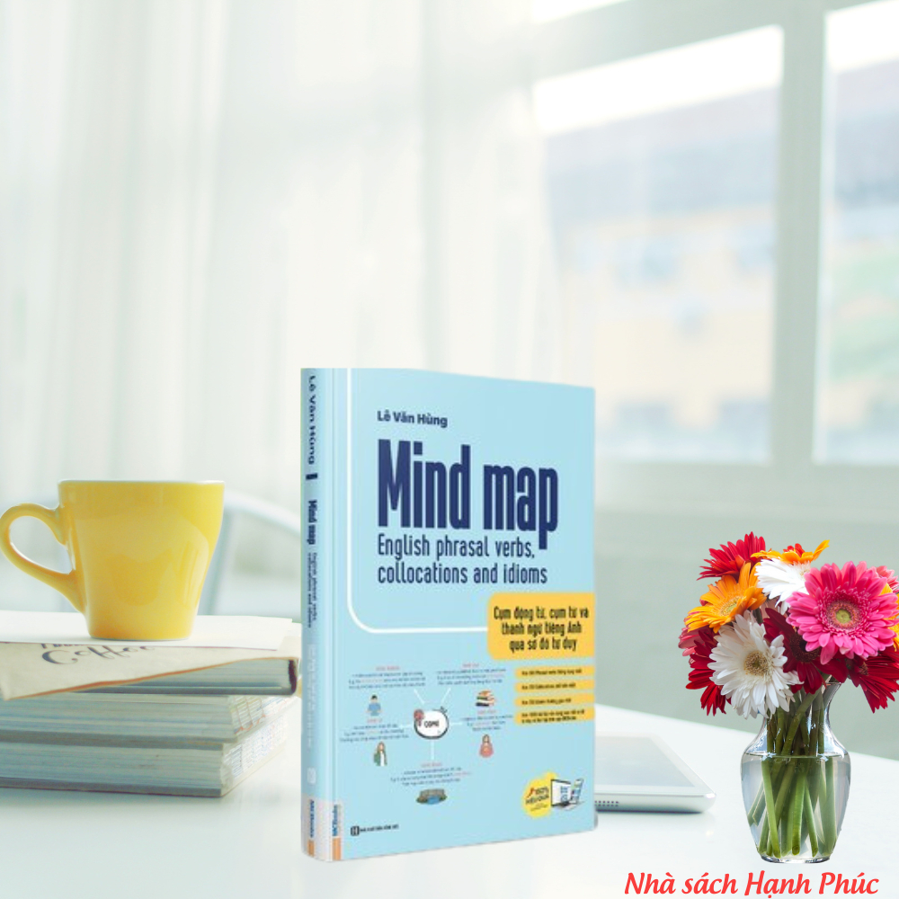 Sách - MindMap English phrasal verbs, collocations and idioms - Cụm động từ, cụm từ và thành ngữ tiếng Anh qua sơ đồ