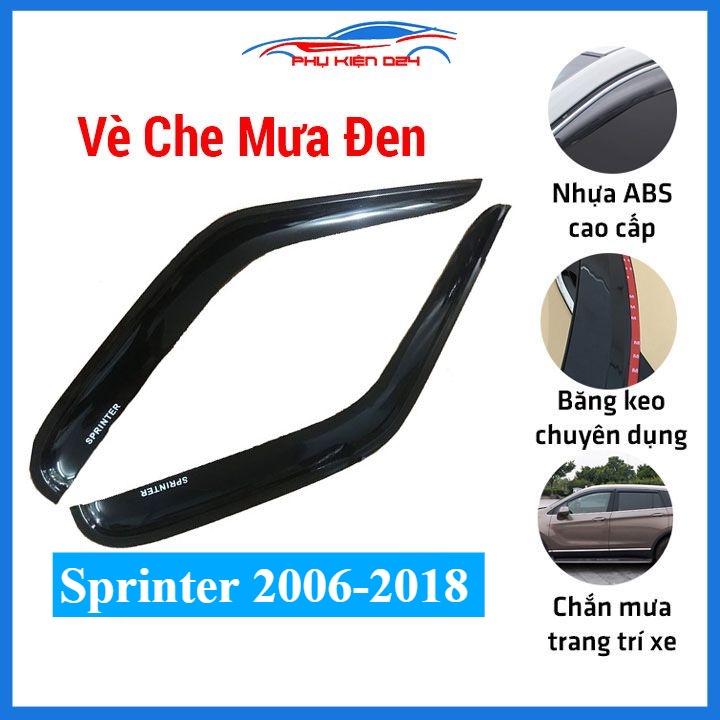 Vè che mưa ô tô Mercedes Sprinter 2006-2017-2018 Vè Đen, nhựa ABS cao cấp chắn mưa, cản bụi, trang trí xe hơi