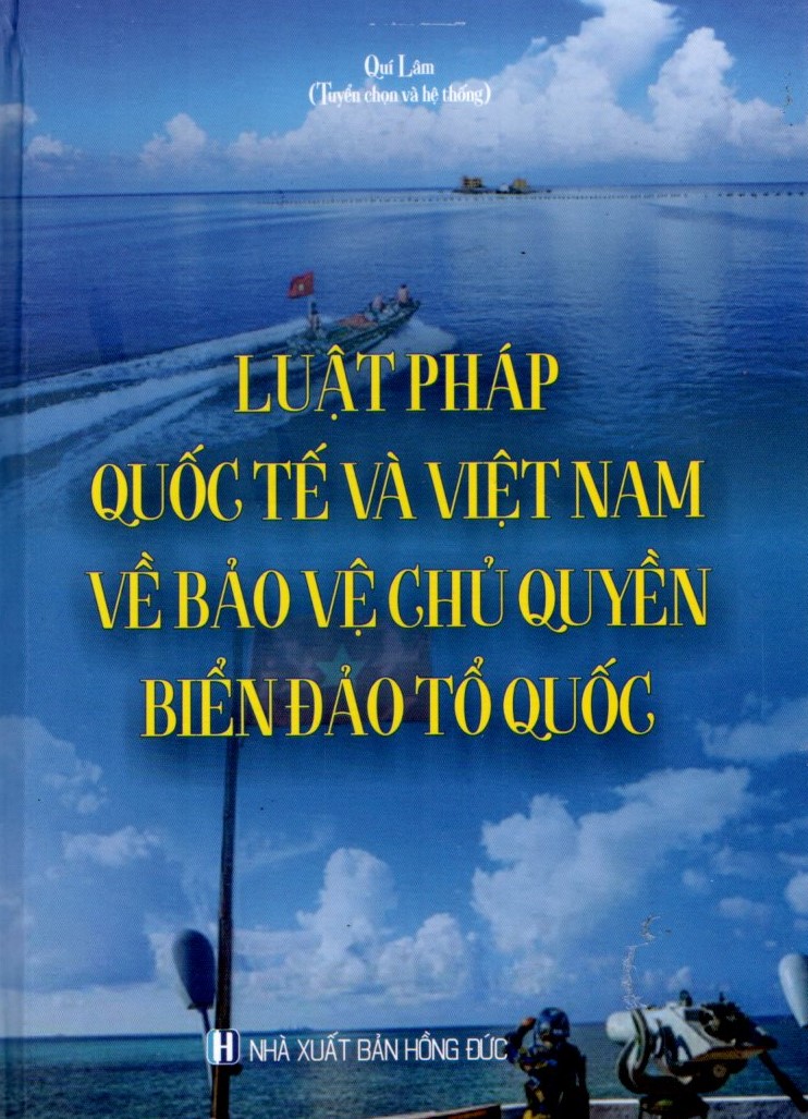 Luật pháp quốc tế và Việt Nam về bảo vệ chủ quyền biển, đảo Tổ quốc