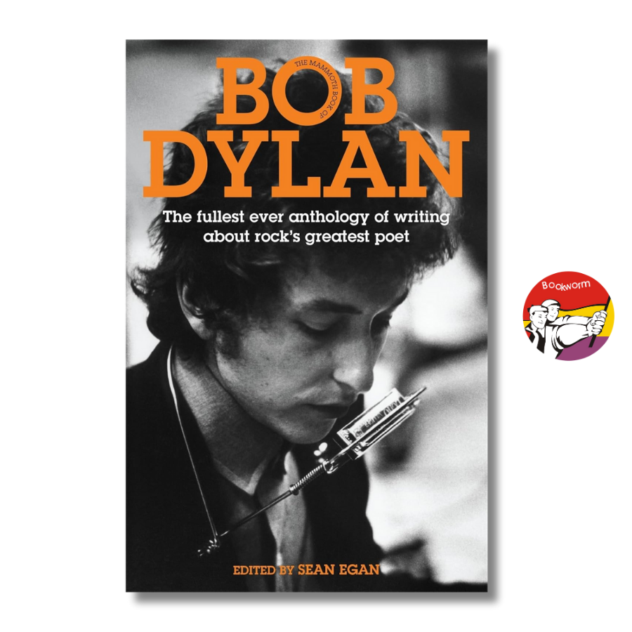 Sách - The Mammoth Book of Bob Dylan by Sean Egan | English Anthology / Biography / Poetry