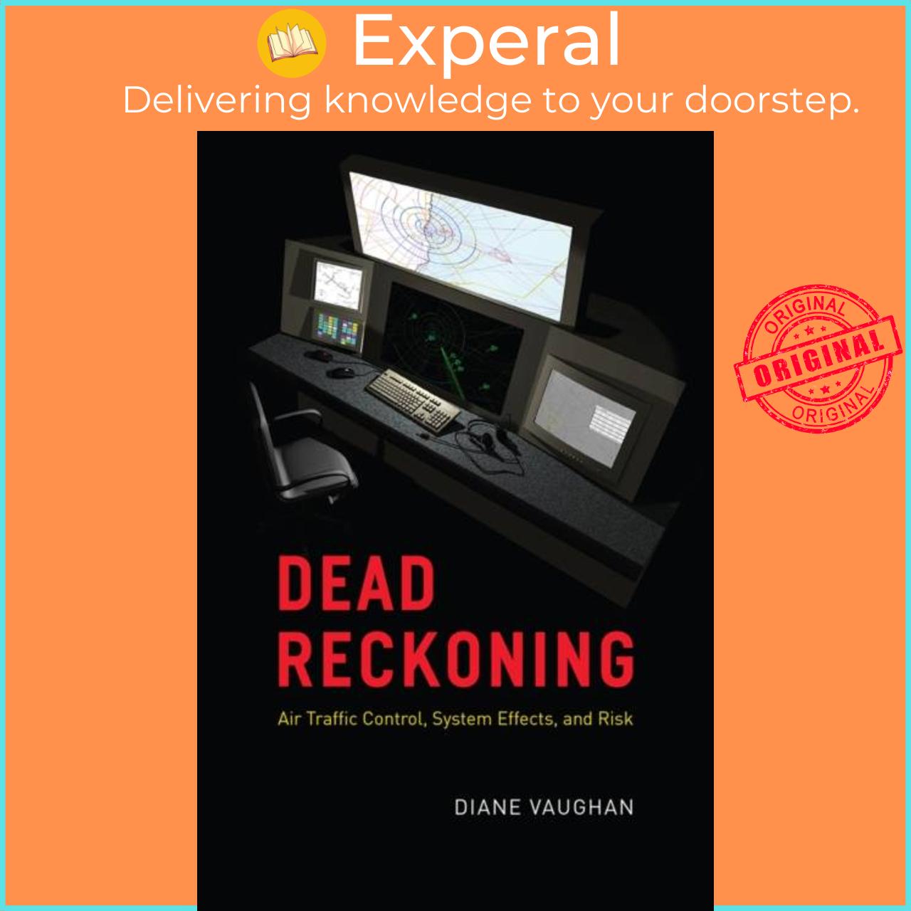 Sách - Dead Reckoning - Air Traffic Control, System Effects, and Risk by Diane Vaughan (UK edition, paperback)