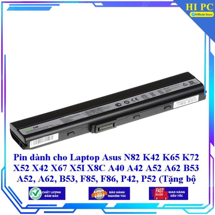 Pin dành cho Laptop Asus N82 K42 K65 K72 X52 X42 X67 X5I X8C A40 A42 A52 A62 B53 A52 A62 B53 F85 F86 P42 P52 - Hàng Nhập Khẩu