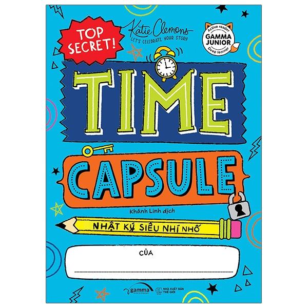 Time Capsule - Nhật Ký Siêu Nhí Nhố