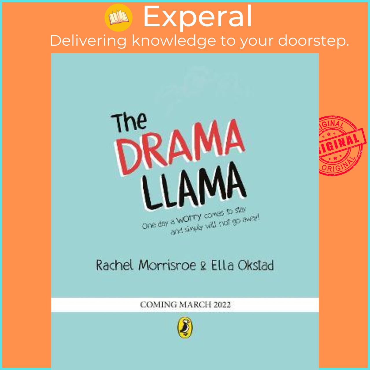 Sách - The Drama Llama : A story about soothing anxiety by Rachel Morrisroe (UK edition, paperback)