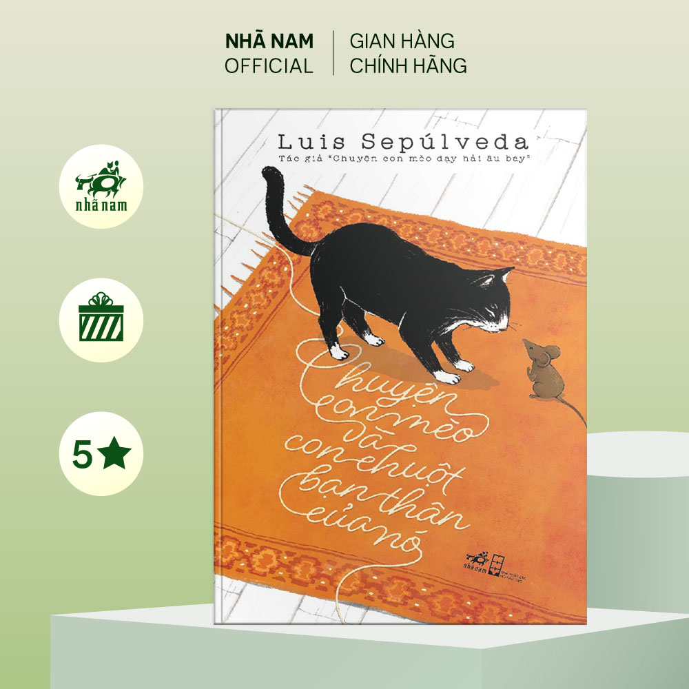 Sách - Chuyện Con Mèo Và Con Chuột Bạn Thân Của Nó (Luis Sepúlveda) - Nhã Nam Official