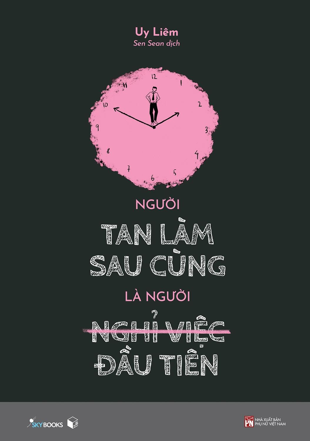 Người Tan Làm Sau Cùng Là Người Nghỉ Việc Đầu Tiên