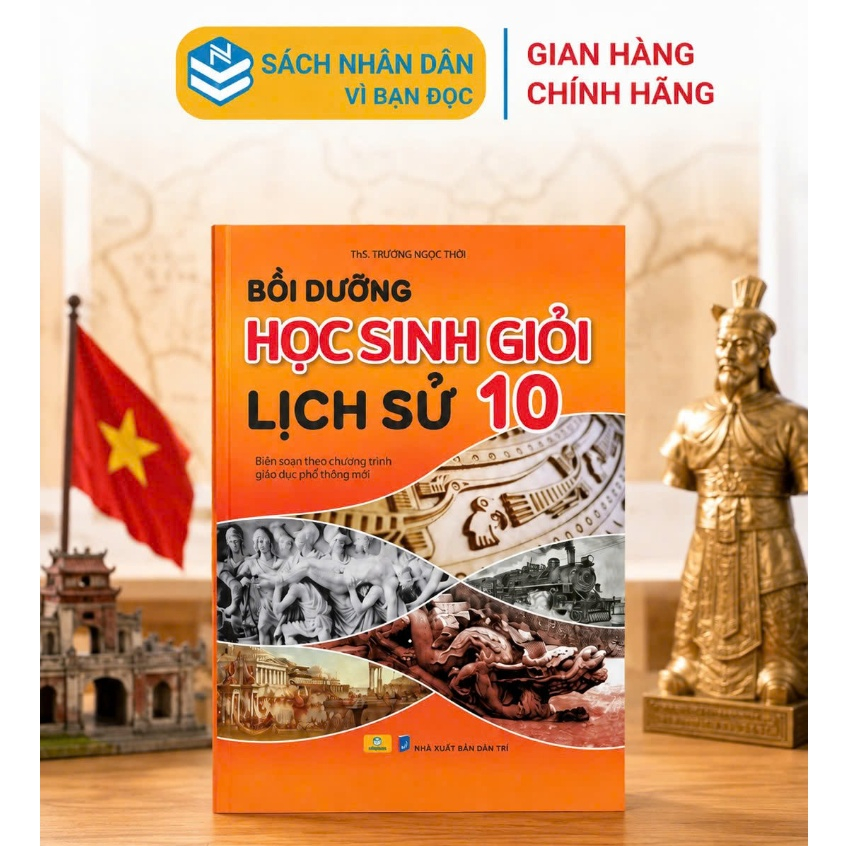 Sách - Bồi Dưỡng Học Sinh Giỏi Lịch Sử 10 Theo chương trình GDPT mới - ndbooks