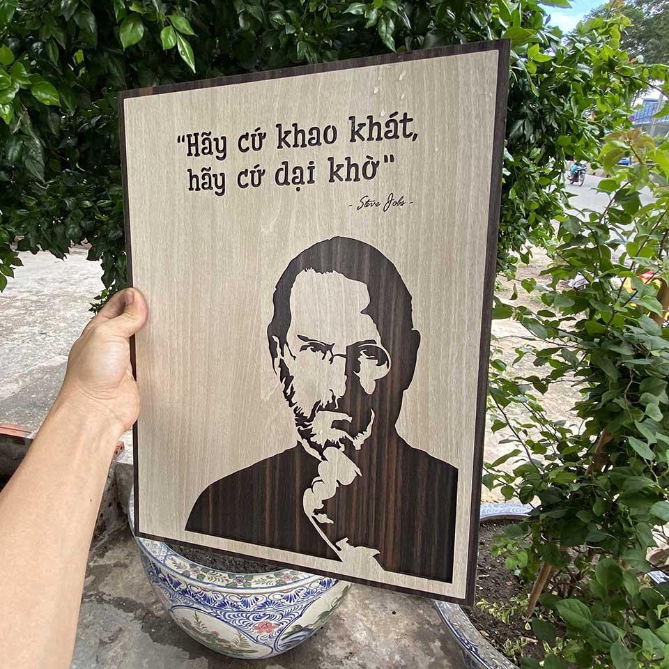 Tranh gỗ tạo động lực trang trí văn phòng trang trí văn phòng- "Hãy Cứ Khao Khát, Hãy Cứ Dại Khờ"