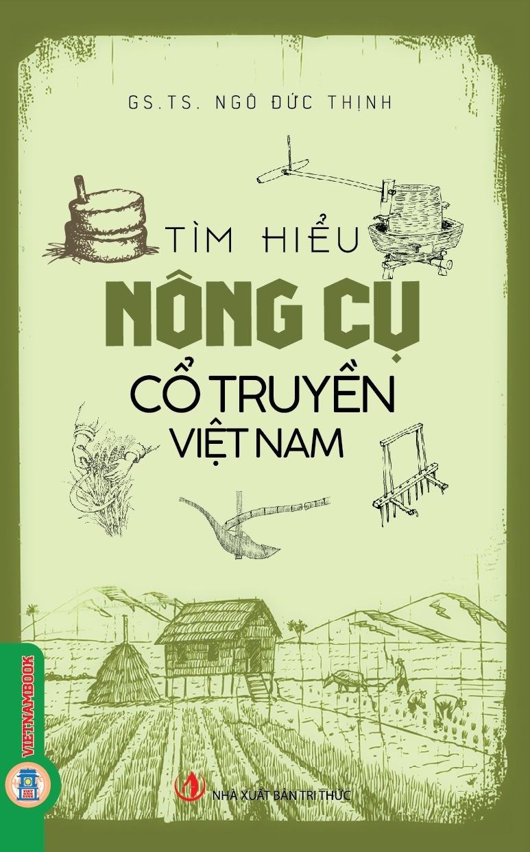 Tìm Hiểu Nông Cụ Cổ Truyền Việt Nam