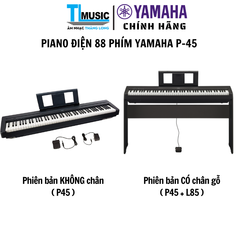 Yamaha P45 - Đàn Piano Điện 88 Phím Weighted GHS | Piano Điện Cho Người Mới Học | Có Pedal