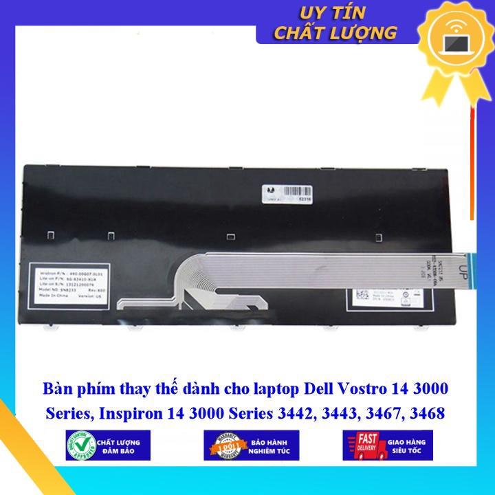 Bàn phím dùng cho laptop Dell Vostro 14 3000 Series Inspiron 14 3000 Series 3442 3443 3467 3468  - Hàng Nhập Khẩu New Seal