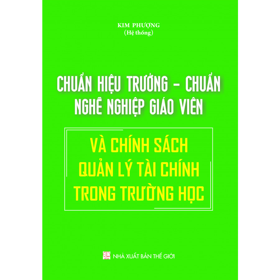 Chuẩn Hiệu Trưởng – Chuẩn Nghề Nghiệp Giáo Viên Và Chính Sách Quản Lý Tài Chính Trong Trường Học