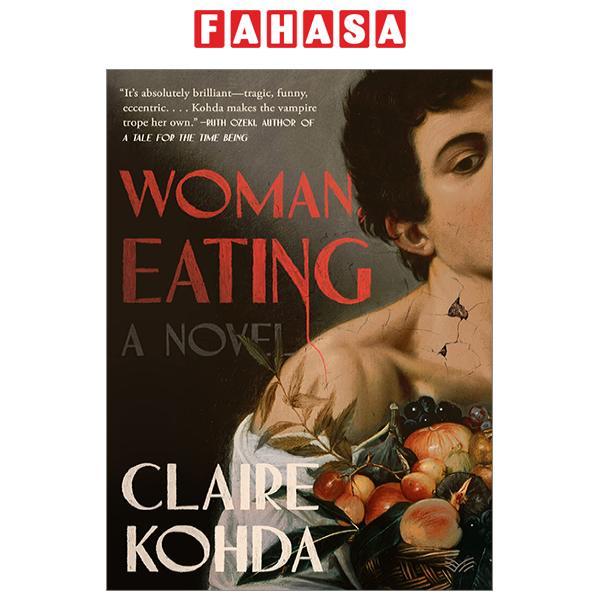 Woman, Eating: A Literary Vampire Novel