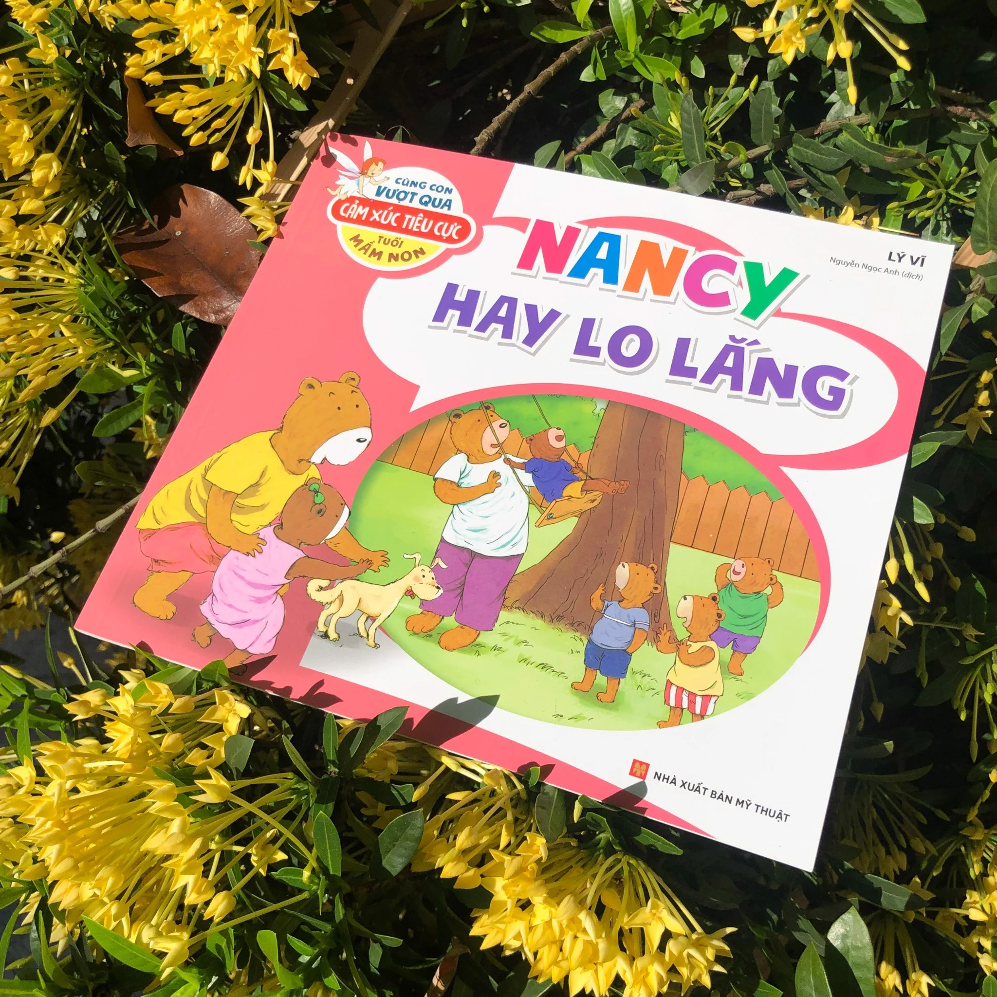 Sách: Cùng Con Vượt Qua Cảm Xúc Tiêu Cực Tuổi Mầm Non - Nancy Hay Lo Lắng