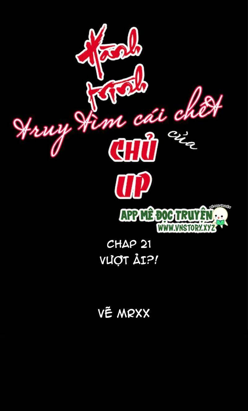 hành trình truy tìm cái chết của up chủ chapter 21 1