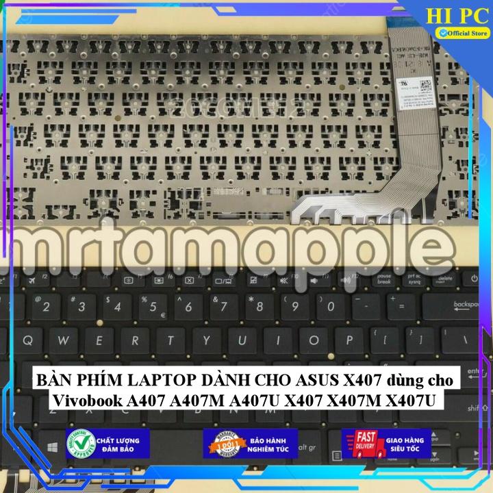 BÀN PHÍM LAPTOP DÀNH CHO ASUS X407 dùng cho Vivobook A407 A407M A407U X407 X407M X407U - Hàng Nhập Khẩu