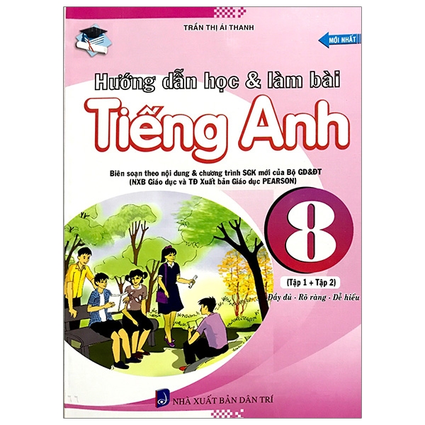 Hướng Dẫn Học &amp; Làm Bài Tiếng Anh 8 - Tập 1 Và 2