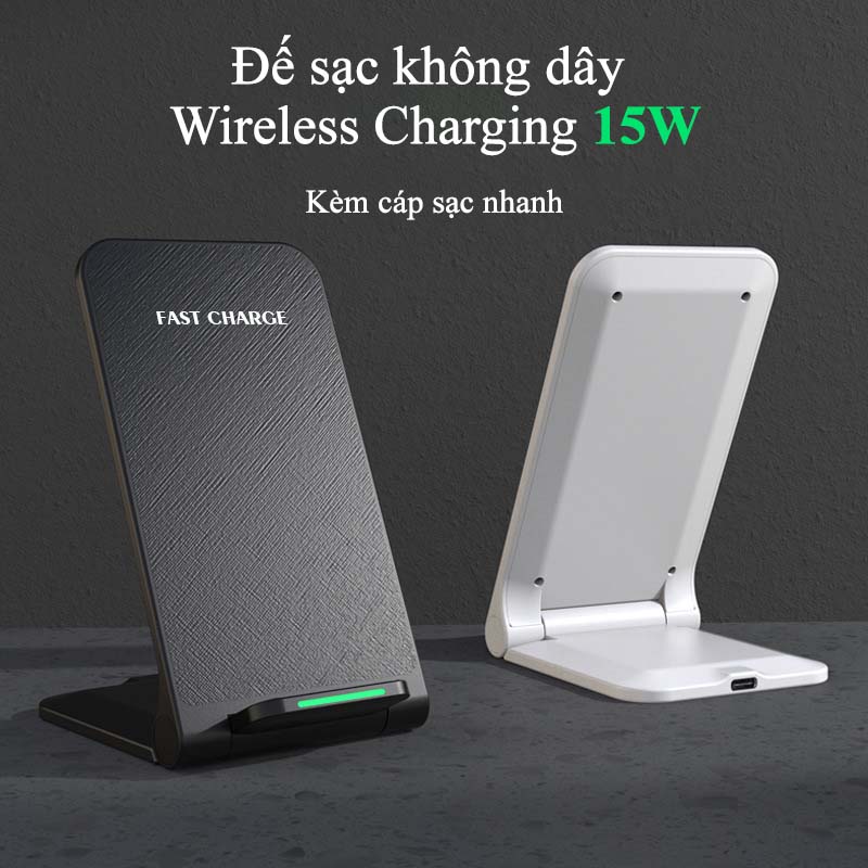 Sạc Không Dây Kiêm Giá Đỡ Điện Thoại Wireless Charging Standard 15W Chuẩn Qi Cho Điện Thoại IOS Android Hỗ Trợ Sạc Không Dây Đế Sạc Không Dây Nhanh Kèm Củ Sạc Điện Thoại Cao Cấp Có Đèn LED Báo An Toàn Tuyệt Đối Kiêm Giá Đỡ Điện Thoại  - ML023