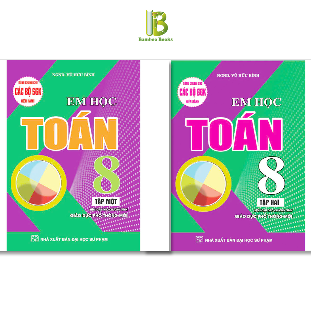 Sách - Em Học Toán Lớp 8 - Combo 2 Tập - Dùng Chung Cho Các Bộ SGK Hiện Hành - Vũ Hữu Bình - Hồng Ân