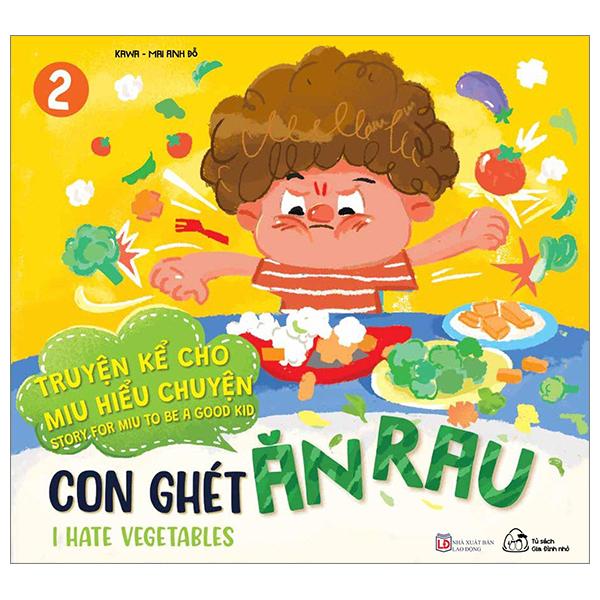 Truyện Kể Cho Miu Hiểu Chuyện - Con Ghét Ăn Rau