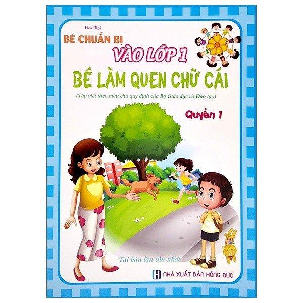 Bé chuẩn bị vào lớp 1 - Bé làm quen chữ cái Quyển 1