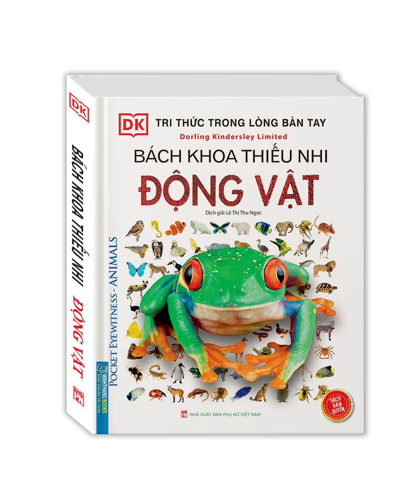 Tri Thức Trong Lòng Bàn Tay - Bách Khoa Thiếu Nhi - Động Vật (Bìa Cứng) (Tái Bản 2022)