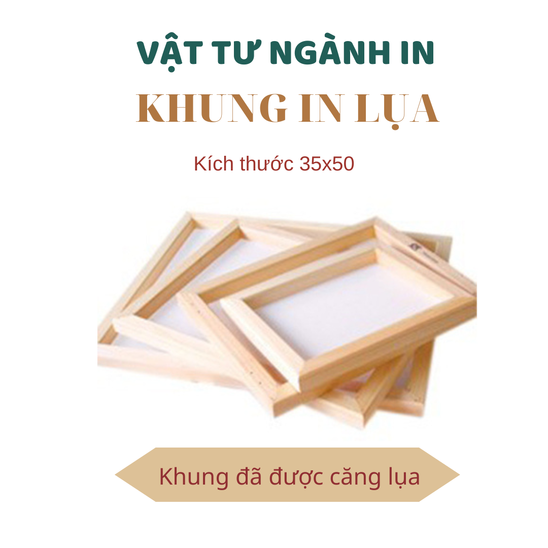 Khung in lụa 35x50cm - Khung đã được căng lụa